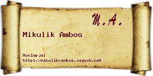 Mikulik Ambos névjegykártya